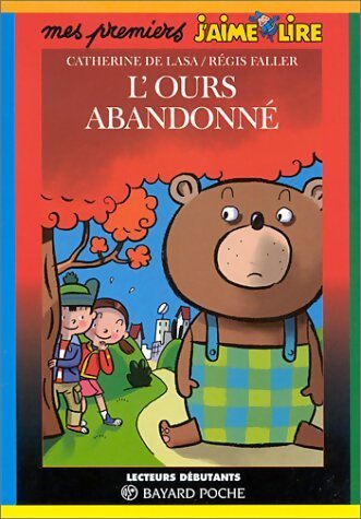 L'ours abandonné - Catherine De Lasa - Livre