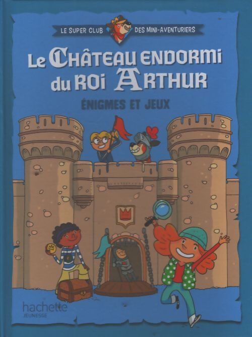 Le château endormi du Roi Arthur - Collectif - Livre
