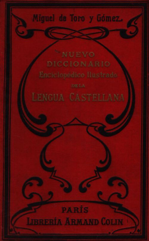 Nuevo diccionario enciclopedico illustrade de la lengua castellana - Miguel De Toro Y Gomez - Livre