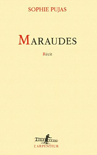 Maraudes - Sophie Pujas - Livre