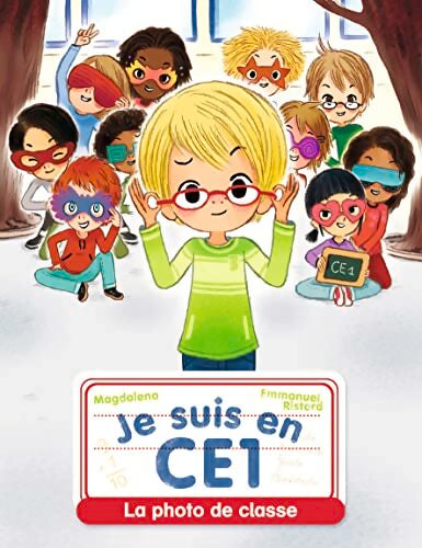 Je suis en CE1 - La photo de classe - Magdalena - Livre