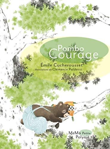 Pombo Courage : Brèves de la forêt - Emile Cucherousset - Livre