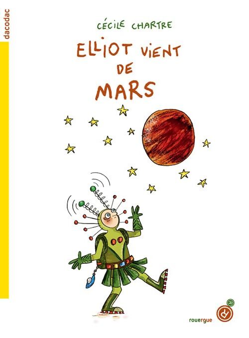Elliot vient de Mars - Cécile Chartre - Livre