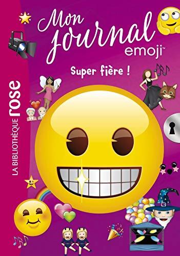 Emoji TM mon journal Tome VI : Super fière ! - Catherine Kalengula - Livre