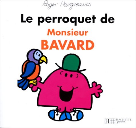 Le perroquet de Monsieur Bavard - Roger Hargreaves - Livre