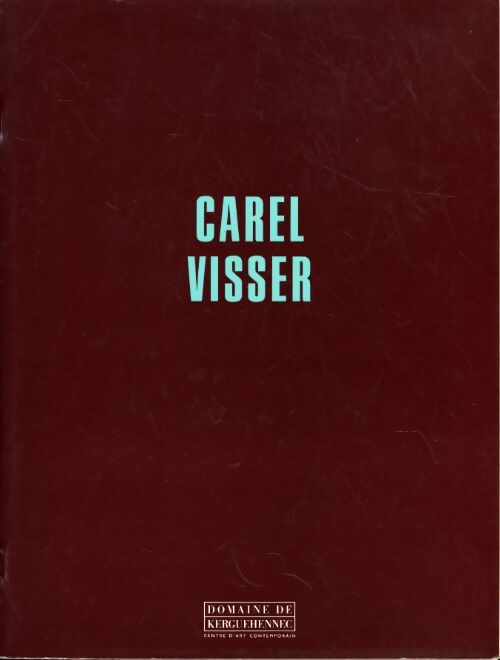 Carel Vissel - Carel Vissel - Livre