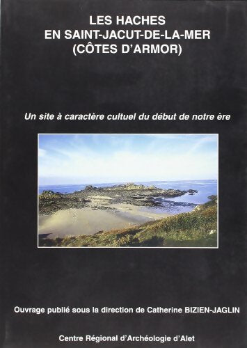 Les haches en Saint-Jacut-de-la-Mer - Cather Bizien-Jaglin - Livre