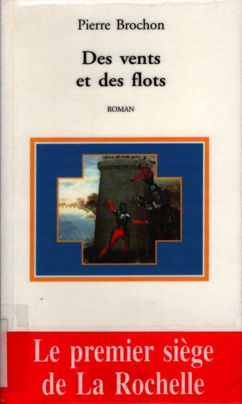 Des vents et des flots - Pierre Brochon - Livre