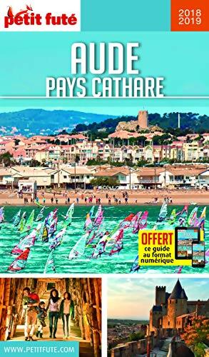 Guide Aude - Pays Cathare 2018-2019 Petit Futé - Jean-Paul Labourdette - Livre