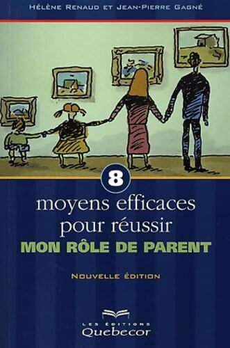 8 moyens efficaces rôle de parents - Hélène Renaud - Livre