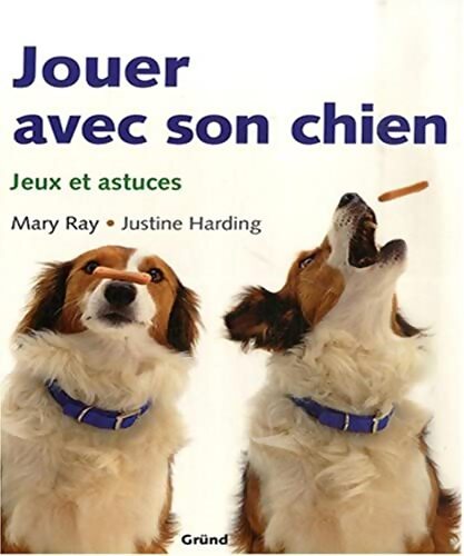 JOUER AVEC SON CHIEN - Justine HARDING - Livre