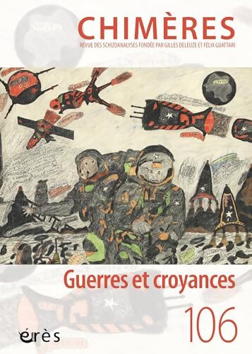 Chimères 106 - Guerres et croyances - Collectif - Livre