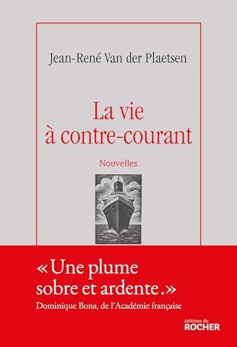 La vie à contre-courant - Jean-René Van Der Plaetsen - Livre