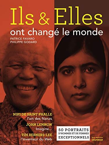 Ils et elles ont changé le monde : 50 portraits d'hommes et de femmes exceptionnels - Patrice Favaro - Livre
