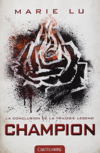 Legend T3 Champion : Legend - Marie Lu - Livre