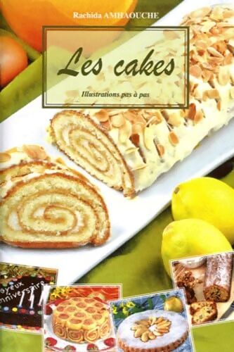 Les cakes : Illustrations pas à pas - Rachida Amhaouche - Livre