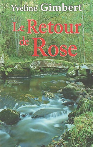 Le Retour de Rose - GIMBERT YVELINE - Livre