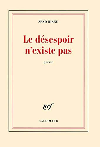 Le désespoir n'existe pas - Zéno Bianu - Livre