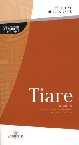 Tiare - Célestine Hitiura Vaite - Livre