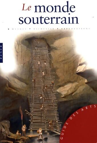 Le monde souterrain - Jean-Jacques Terrin - Livre