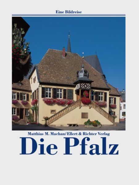 Die Pfalz. Eine Bildreise - Matthias M. Machan - Livre