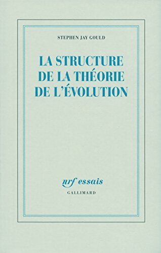 La structure de la théorie de l'évolution - Gould Stephen Jay - Livre