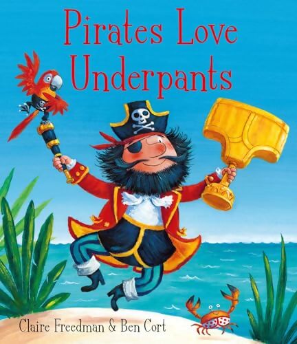 Pirates Love Underpants - Claire Freedman - Livre