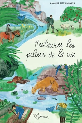 Restaurer les piliers de la vie - Ananda Fitzsimmons - Livre