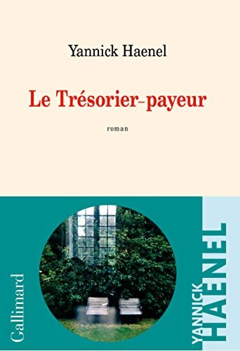 Le Trésorier-payeur - Yannick Haenel - Livre