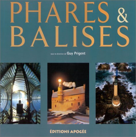 Phares & balises - Guy Prigent - Livre