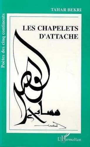 Les chapelets d'attache - Tahar Bekri - Livre