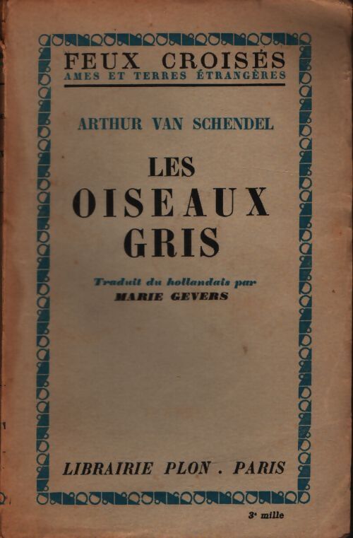 Les oiseaux gris - Arthur Van Schendel - Livre
