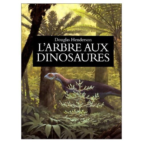 l'arbre aux dinosaures - Henderson Douglas - Livre