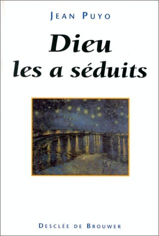 Dieu les a séduits - Jean Puyo - Livre