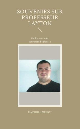 Souvenirs sur Professeur Layton - Matthieu Meriot - Livre