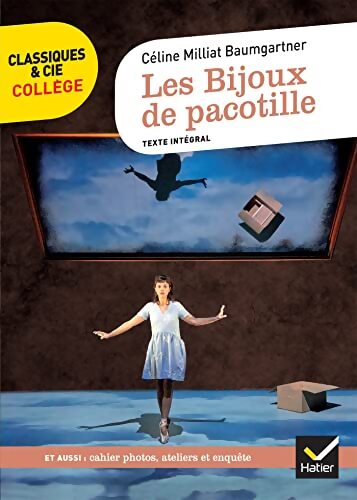 Les Bijoux de pacotille : Avec un groupement thématique « Se raconter se représenter » - Céline Milliat-Baumgartner - Livre
