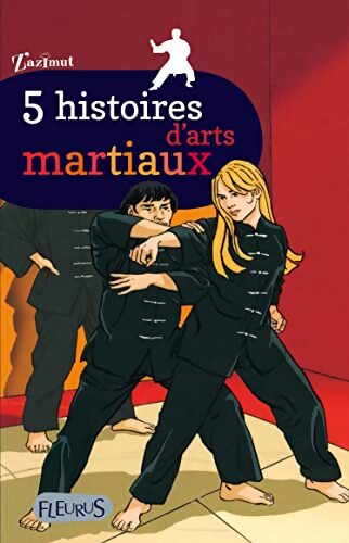 5 histoires d'arts martiaux - Collectif - Livre