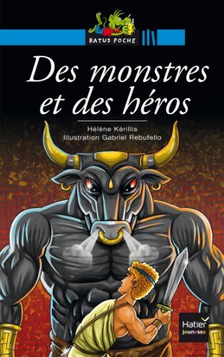 Des monstres et des héros - Hélène Kerillis - Livre