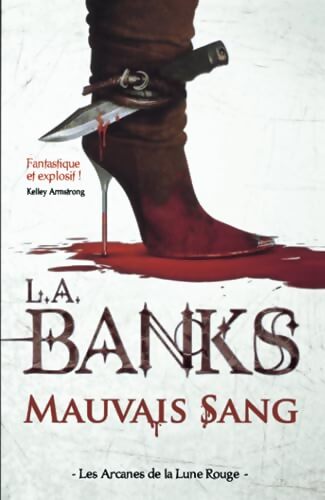 MAUVAIS SANG - L. A. Banks - Livre