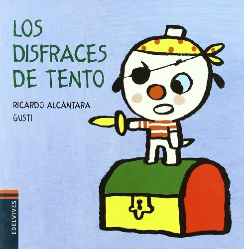 Los disfraces de Tento / The Costumes of Tento - Ricardo Alcantara - Livre