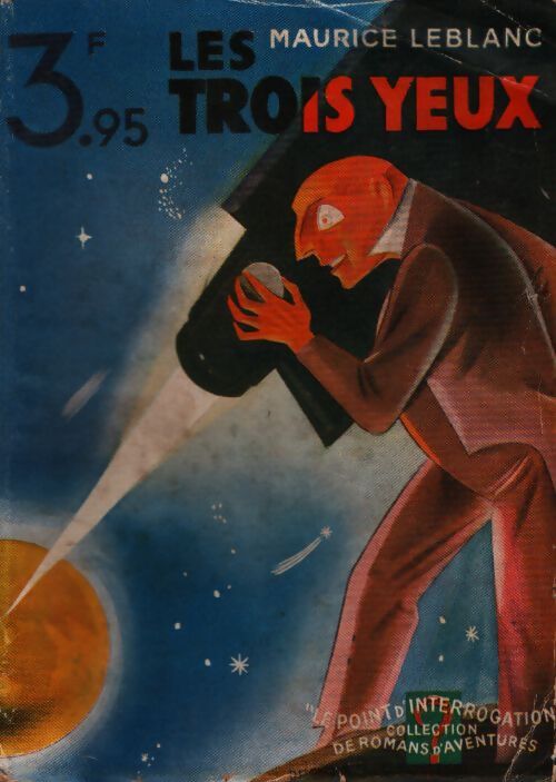 Les trois yeux - Maurice Leblanc - Livre
