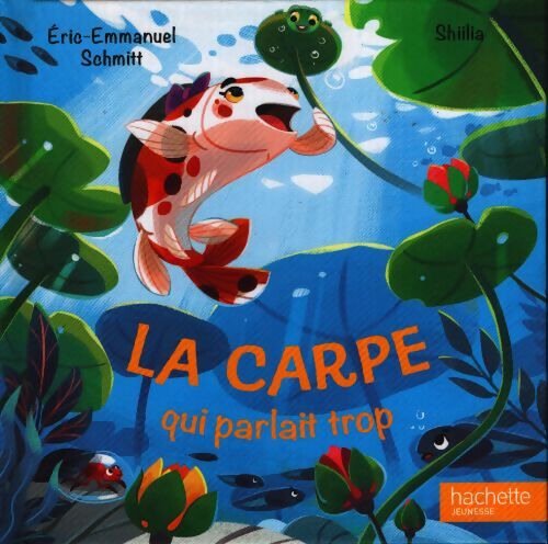 La carpe qui parlait trop - Eric-Emmanuel Schmitt - Livre