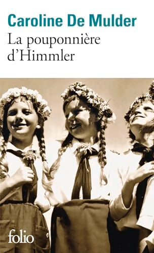 La pouponnière d'Himmler - Caroline De Mulder - Livre