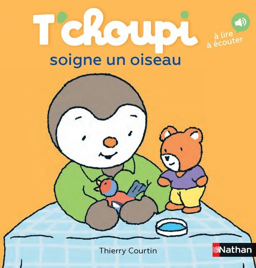 T'choupi soigne un oiseau - Dès 2 ans - Thierry Courtin - Livre