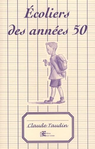 écoliers des années 50 - Claude Taudin - Livre