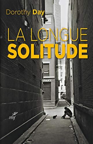 La longue solitude - Dorothy Day - Livre