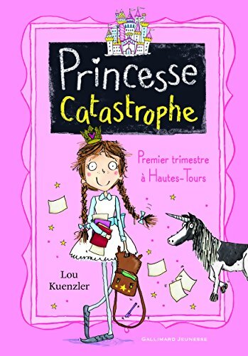 PRINCESSE CATASTROPHE 1 - Lou Kuenzler - Livre