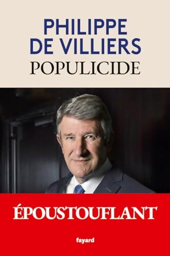 Populicide - Philippe De Villiers - Livre