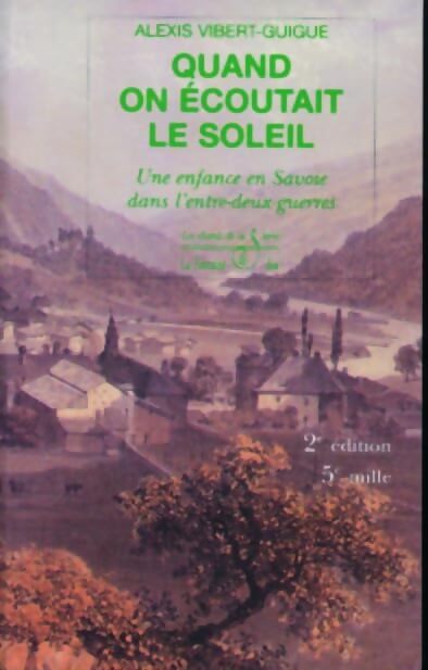 Quand on écoutait le soleil - Vibert-Guigue - Livre