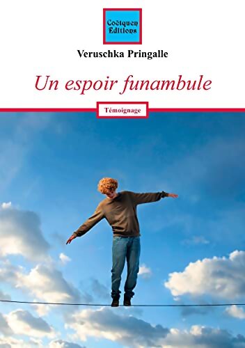 Un espoir funambule - Veruschka Pringalle - Livre